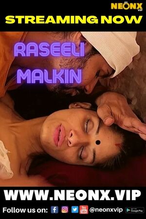 Raseeli Malkin UNCUT (2022) Hindi NeonX Exclusive ShortFilm full movie download